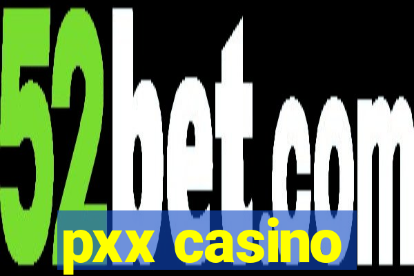 pxx casino